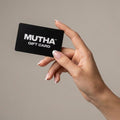 MUTHA®  Gift Card